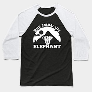 Wild Animals Life Of Elephant Baseball T-Shirt